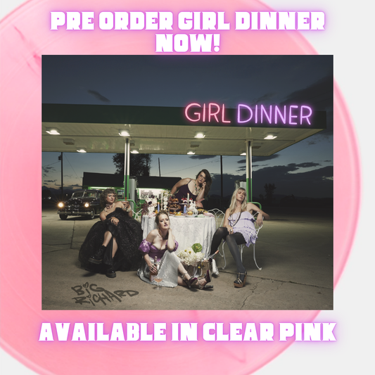 "GIRL DINNER" Translucent Bubblegum Pink Vinyl - (PRE-SALE)